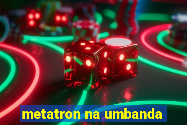 metatron na umbanda